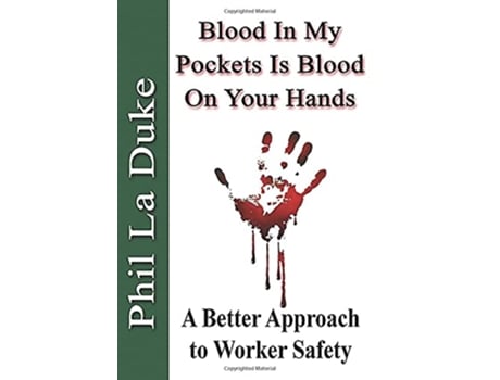 Livro Blood In My Pockets Is Blood On Your Hands de Phil La Duke (Inglês - Capa Dura)