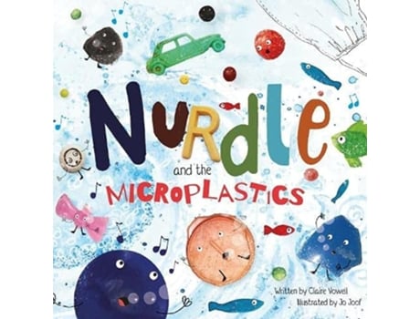 Livro Nurdle and the Microplastics de Claire Vowell (Inglês)