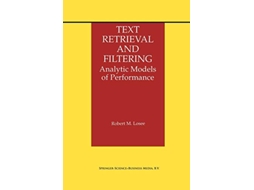 Livro Text Retrieval and Filtering Analytic Models of Performance The Information Retrieval Series 3 de Robert M Losee (Inglês)