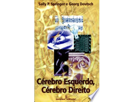 Livro CÉREBRO ESQUERDO, CEREBRO DIREITO de SPRINGER, SALLY | DEUTSCH GEORG SPRINGER et al. (Português do Brasil)
