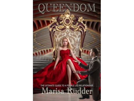 Livro Queendom The Ultimate Guide To A Female Led Relationship de Rudder Marisa (Inglês)
