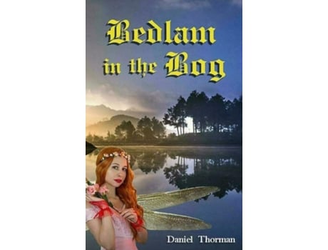 Livro Bedlam in the Bog A Magical Quest de Daniel Thorman (Inglês)