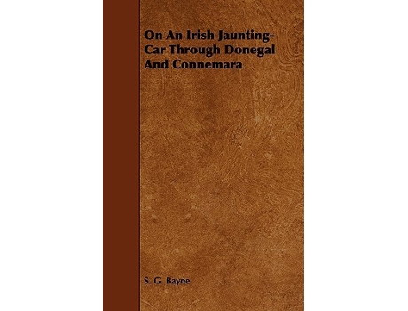 Livro On an Irish JauntingCar Through Donegal and Connemara de S G Bayne (Inglês)