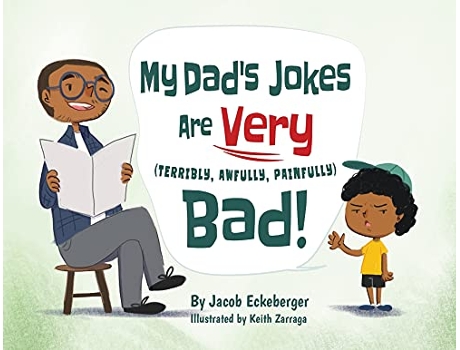 Livro My Dads Jokes are Very Terribly Awfully Painfully Bad de Jacob Eckeberger (Inglês)