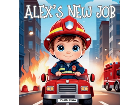 Livro Alexs New Job de Ashley Hohmann (Inglês)