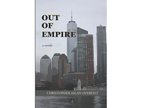 Livro Out of Empire A Novella de Christopher Aslan Overfelt (Inglês)
