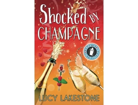 Livro Shocked by Champagne de Lucy Lakestone (Inglês)