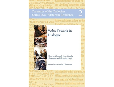 Livro Yoko Tawada in Dialogue 2 Treasures of the Taylorian Writers in Residence de Yoko Tawada (Inglês)