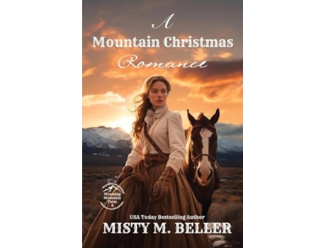 Livro A Mountain Christmas Romance Expanded Edition de Misty M Beller (Inglês)