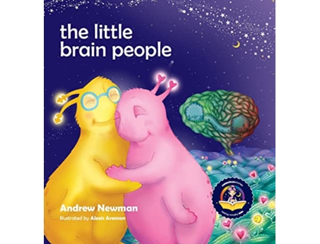 Livro The Little Brain People Giving kids language and tools to help with yucky brain moments Conscious Stories de Andrew Newman (Inglês - Capa Dura)