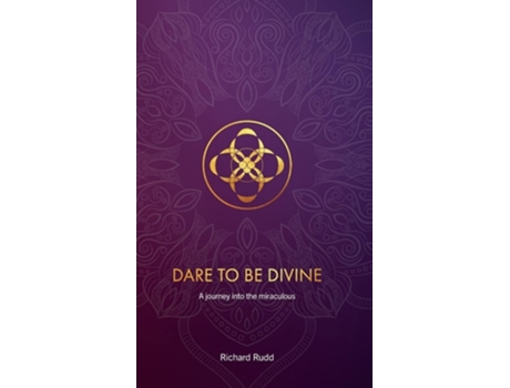 Livro Dare to be Divine de Richard Rudd (Inglês - Capa Dura)