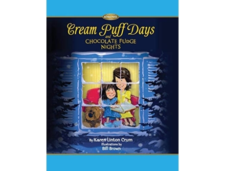 Livro Cream Puff Days And Chocolate Fudge Nights De Karen Linton Crum (inglês - Capa Dura)