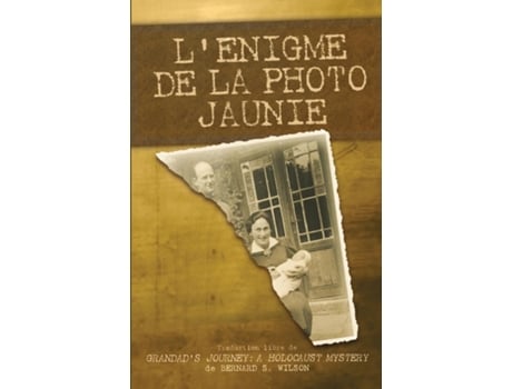 Livro Lénigme De La Photo Jaunie De Wilson, Bernard Et Al. (inglês)