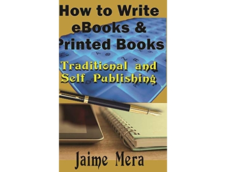 Livro How to Write eBooks and Printed Books de Jaime Mera (Inglês)