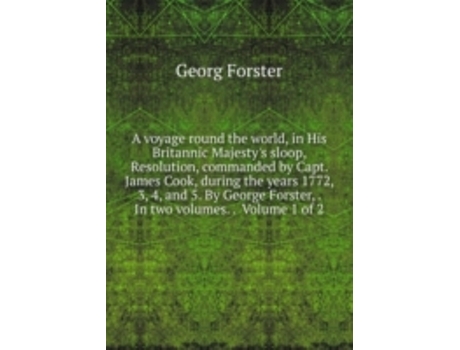 Livro a voyage round the world, de george forster (inglês)