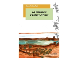 Livro La Malaria A LEstany DIvars de Ramon M Guiu Pujol