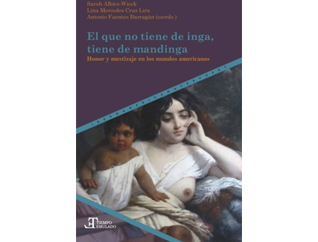 Livro El Que No Tiene De Inga, Tiene De Mandinga de Sarah Albiez Wieck (Espanhol)
