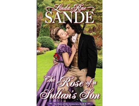 Livro The Rose of a Sultans Son de Linda Rae Sande (Inglês)