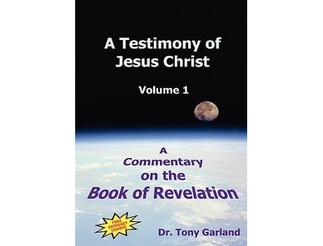 Livro A Testimony of Jesus Christ A Commentary on the Book of Revelation Vol 1 de Anthony C Garland (Inglês)