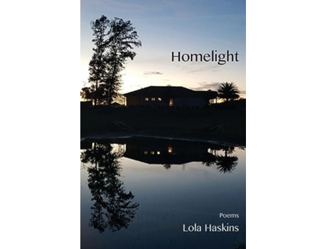 Livro Homelight de Lola Haskins (Inglês)