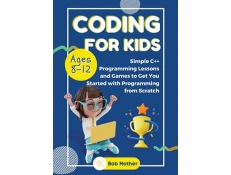 Livro Coding For Kids Ages 8-12 De Bob Mather (inglês)