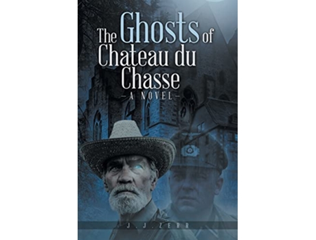 Livro The Ghosts of Chateau du Chasse de Jj Zerr (Inglês)