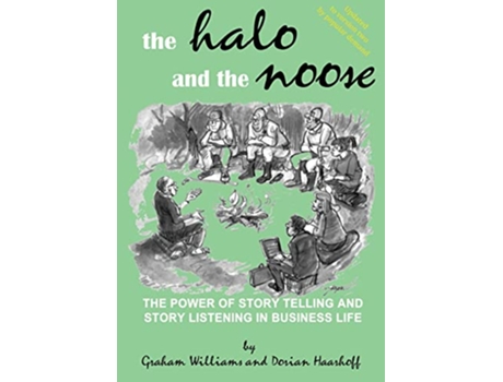 Livro The Halo and the Noose Version 2 The power of story telling and story listening in business life de Dorian Haarhof Graham Williams (Inglês)