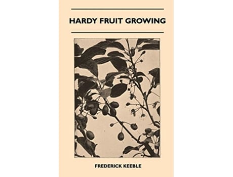 Livro Hardy Fruit Growing de Frederick Keeble (Inglês)
