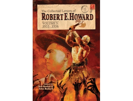 Livro The Collected Letters of Robert E. Howard, Volume 3 de Robert E Howard (Inglês)
