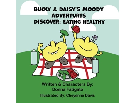 Livro Bucky Daisys Moody Adventures Discover Eating Healthy de Donna Fatigato (Inglês)