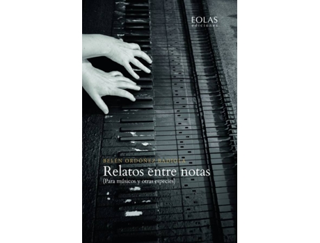 Livro Relatos Entre Notas de Belén Ordoñez Badiola (Espanhol)
