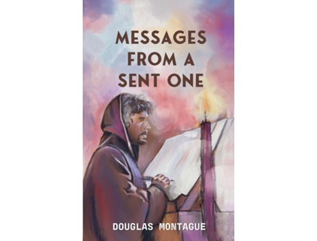 Livro Messages From A Sent One de Douglas Montague (Inglês)