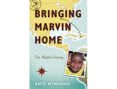 Livro Bringing Marvin Home Our Adoption Journey de Katie Wyrosdick (Inglês)
