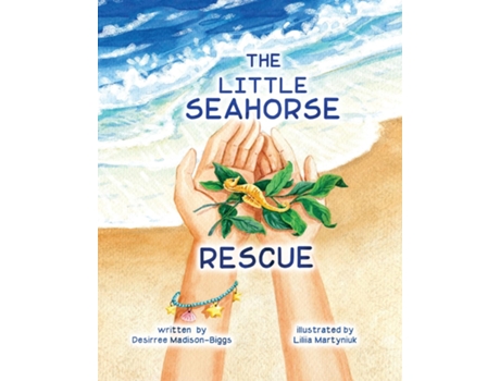 Livro The Little Seahorse Rescue de Desirree Madison-Biggs (Inglês)