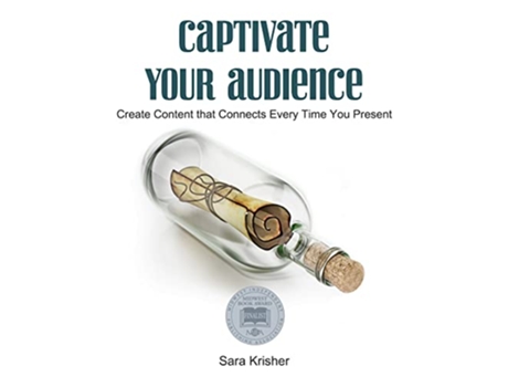 Livro Captivate Your Audience de Sara Krisher (Inglês)