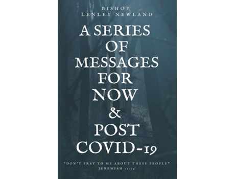 Livro A Series Of Messages For Pre And Post Covid-19 De Bishop Lenley Newland (inglês)