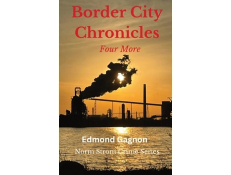 Livro Border City Chronicles Four More de Edmond Gagnon (Inglês)
