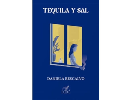 Livro Tequila Y Sal de Daniela Rescalvo (Português)