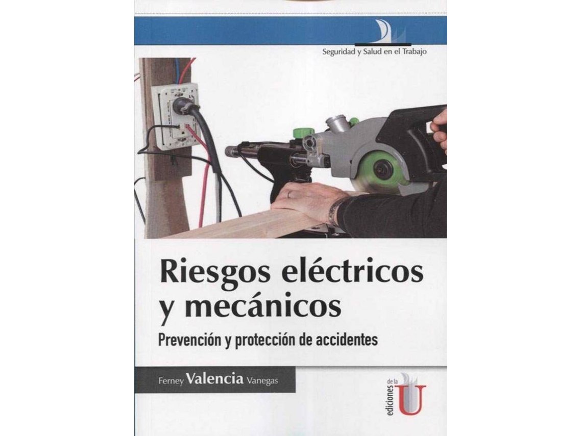 Libro Riesgos Electricos Y Mecanicos Prevencion de Valencia Ferney (Español)