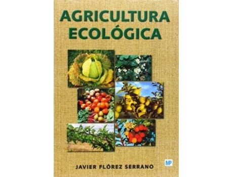 Livro Agricultura Ecológica de Javier Flórez Serrano
