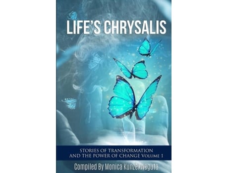 Livro Lifes Chrysalis De Monica Kunzekweguta (inglês)
