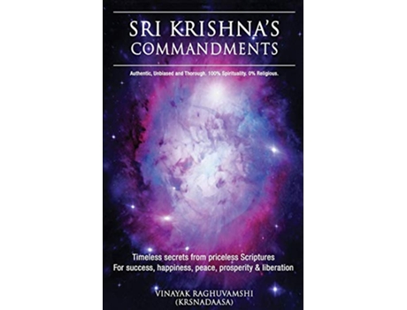 Livro Lord Sri Krishnas Commandments Timeless secrets extracted from priceless scriptures de Vinayak Raghuvamshi (Inglês)