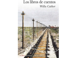 Livro Los Libros De Cuentos de Willa Cather (Espanhol)