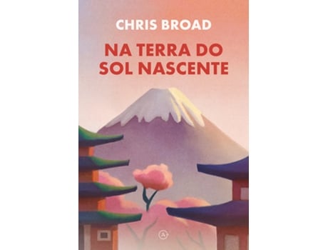 Livro Na Terra Do Sol Nascente De Chris Broad (português Do Brasil)