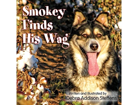 Livro Smokey Finds His Wag de Debra Steffens (Inglês)
