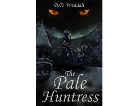 Livro The Pale Huntress de BD Weddell (Inglês)