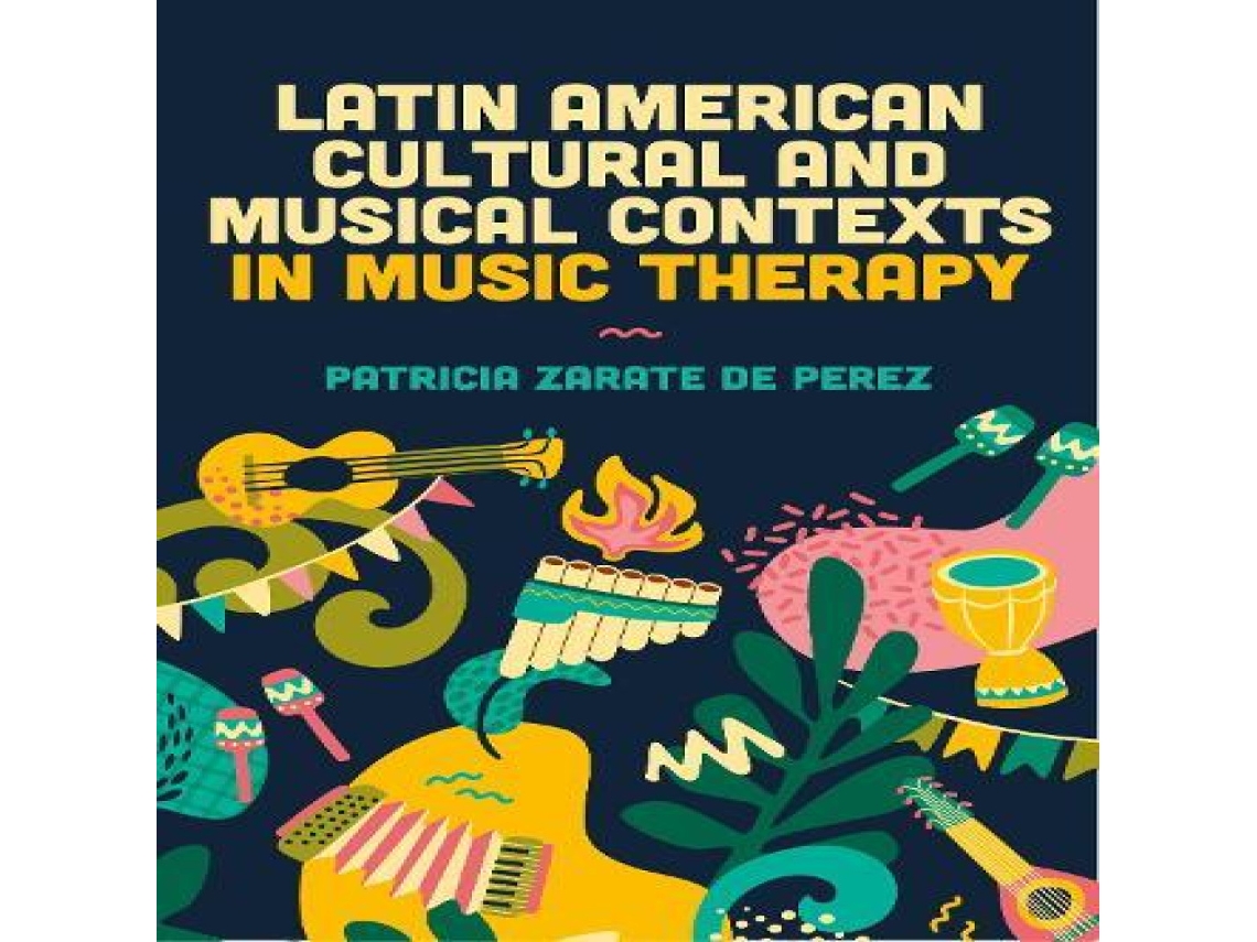 Livro Latin American Cultural and Musical Contexts in Music Therapy de Jessica Kingsley Publishers (Inglês)