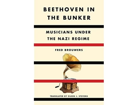 Livro Beethoven In The Bunker de Fred Brouwers (Inglês - Capa Dura)