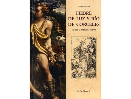Livro Fiebre De Luz Y Río De Corceles de Ignacio J Diez (Espanhol)