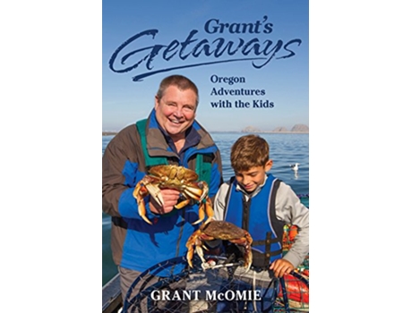 Livro Grants Getaways Oregon Adventures with the Kids de Grant Mcomie (Inglês - Capa Dura)